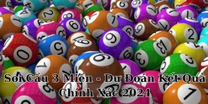 Soi Cầu 3 Miền