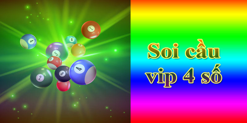 Soi Cầu Vip 4 Số